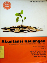 Akuntansi Keuangan: INTERNATIONAL FINANCIAL REPORTING STANDARDS-IFRS, Edisi Kedelapan Jilid 2