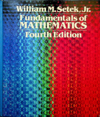 FUNDAMENTALS OF MATHEMATICS, Fourth Edition