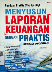 MENYUSUN LAPORAN KEUANGAN DENGAN PRAKTIS SECARA OTODIDAK