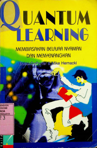 QUANTUM LEARNING; MEMBIASAKAN BELAJAR NYAMAN DAN MENYENANGKAN