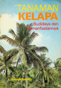 TANAMAN KELAPA: Budidaya dan Pemanfaatannya