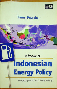 A Mosaic Of : Indonesia Energy Policy