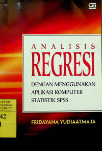 ANALISIS REGRESI DENGAN MENGGUNAKAN APLIKASI KOMPUTER STATISTIK SPSS