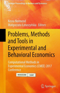 Problems, Methods and Tools in Experimental and Behavioral Economics: Computational Methods in Experimental Economics (CMEE) 2017 Conference