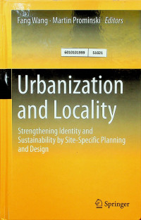 Urbanization and Locality: Strengthening Identity and Sustaiability by site-Specifik Planning and Design