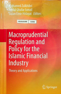 Macroprudential Regulation and Policy for the Islamic Financial Industry: Theory and Applications