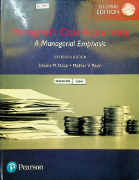 Horngren`s Cost Accounting: A Managerial Emphasis, SIXTEENTH EDITION