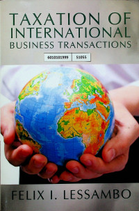 TAXATION OF INTERNATIONAL BUSINESS TRANSACTIONS