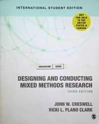 DESIGNING AND CONDUCTING MIXED METHODS RESEARCH, THIRD EDITION