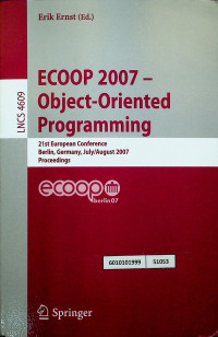 ECOOP 2007-Object-Oriented Programming: 21st European Conference Berlin, Germany, July/August 2007 Proceedings