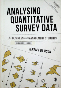 ANALYSING QUANTITATIVE SURVEY DATA for BUSINESS and MANAGEMENT STUDENTS
