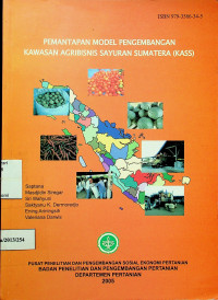 PEMANTAPAN MODEL PENGEMBANGAN KAWASAN AGRIBISNIS SAYURAN SUMATERA ( KASS )