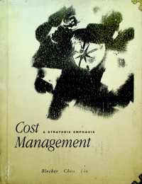 Cost A STRATEGIC EMPHASIS Management