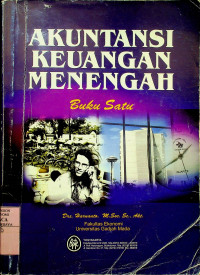 AKUNTANSI KEUANGAN MENENGAH, BUKU SATU