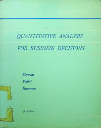 QUANTITATIVE ANALYSIS FOR BUSINESS DECISIONS,  6 th Edition