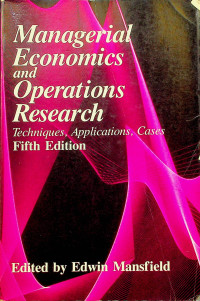 Managerial Economics and Operations Research : Techniques, Applications, Cases Fifth Edition