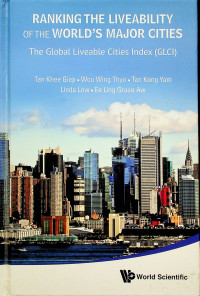 RANKING THE LIVEABILITY OF THE WORLD'S MAJOR CITIES; The Global Liveable Cities Index (GLCI)