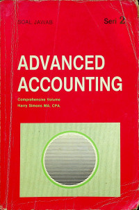 SOAL JAWAB ADVANCED ACCOUNTING: Comprehensive Volume, Seri 2