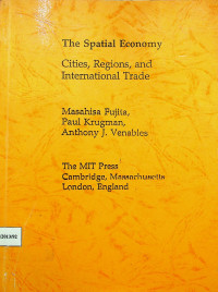 THE SPATIAL ECONOMY  : CITIES, REGIONS, AND INTERNATIONAL TRADE