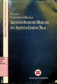 PERNYATAAN STANDAR AKUNTANSI KEUANGAN : AKUNTANSI INSTRUMEN DERIVATIF DAN AKTIVITAS LINDUNG NILAI