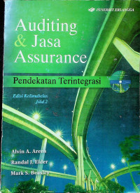 Auditing dan Jasa Asurance: Pendekatan Terintegrasi, Jilid 2 Edisi Kelimabelas