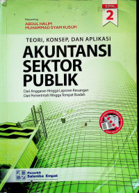 AKUNTANSI SEKTOR PUBLIK: TEORI, KONSEP, DAN APLIKASI, EDISI 2