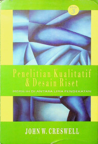 Penelitian Kualitatif & Desain Riset: MEMILIH DI ANTARA LIMA PENDEKATAN