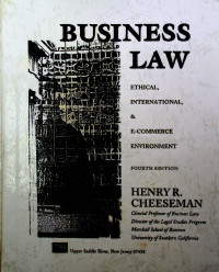 BUSINESS LAW : ETHICAL, INTERNATIONAL & E-COMMERCE ENVIRONMENT FOURTH EDITION