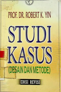 STUDI KASUS (DESAIN DAN METODE)