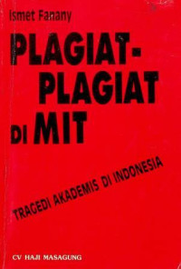 PLAGIAT-PLAGIAT DI MIT: TRAGEDI AKADEMIS DI INDONESIA