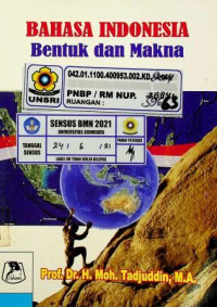 BAHASA INDONESIA Bentuk dan Makna