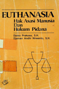 EUTHANASIA; Hak Asasi Manusia dan Hukum Pidana