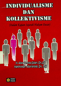 INDIVIDUALISME DAN KOLLEKTIVISME; Dalam  Kajian Sejarah Hukum Dasar