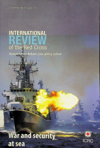 INTERNATIONAL RIVIEW of the Red Cross, Humanitarian debabate : Law, policy, action