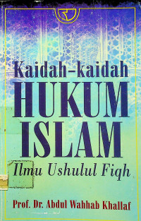 Kaidah-Kaidah HUKUM ISLAM : Ilmu Ushulul Fiqh