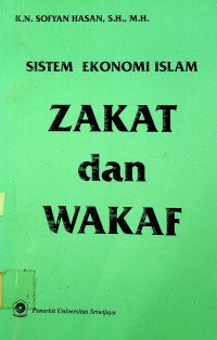 SISTEM EKONOMI ISLAM: ZAKAT DAN WAKAF