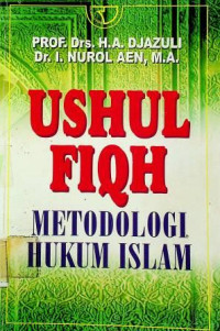 USHUL FIQH: METODOLOGI HUKUM ISLAM