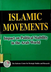 ISLAMIC MOVEMENTS: Impact on Political Stability in the Arab World