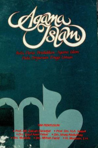 Agama Islam : Buku Daras Pendidikan Agama Islam Pada Perguruan Tinggi Umum