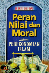 Peran Nilai dan Moral dalam PEREKONOMIAN ISLAM