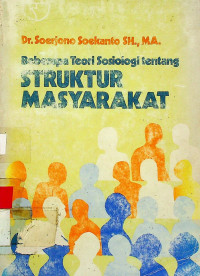 Beberapa Teori Sosiologi tentang STRUKTUR MASYARAKAT