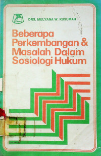 Beberapa Perkembangan & Masalah Dalam Sosiologi Hukum