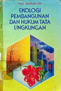 EKOLOGI PEMBANGUNAN DAN TATA HUKUM LINGKUNGAN