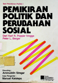 PEMIKIRAN POLITIK DAN PERUBAHAN SOSIAL dari Karl R. Popper hingga Peter L Berger