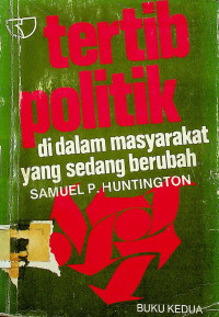 tertib politik di dalam masyarakat yang sedang berubah, BUKU KEDUA