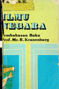 ILMU NEGARA : Pembahasan Buku Prof. MR. R. Kranenburg