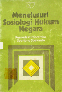 Menelusuri Sosiologi Hukum Negara