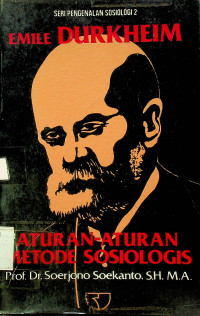 EMILE DURKHEIM : ATURAN-ATURAN METODE SOSIOLOGIS