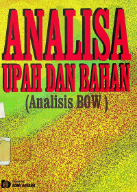 ANALISA UPAH DAN BAHAN (Analisis BOW)