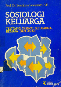 SOSIOLOGI KELUARGA: Tentang Ikhwal Keluarga, Remaja dan Anak